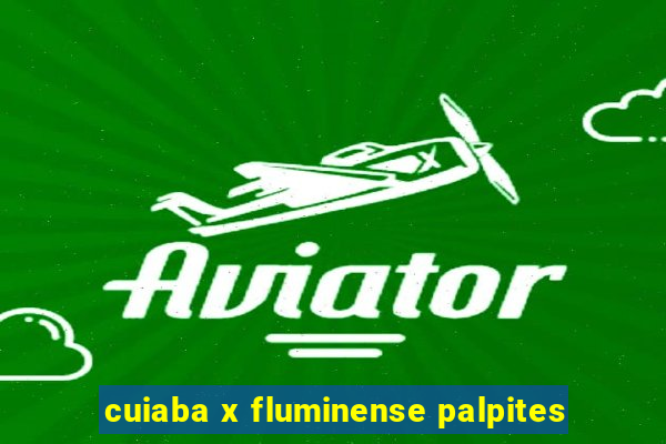 cuiaba x fluminense palpites